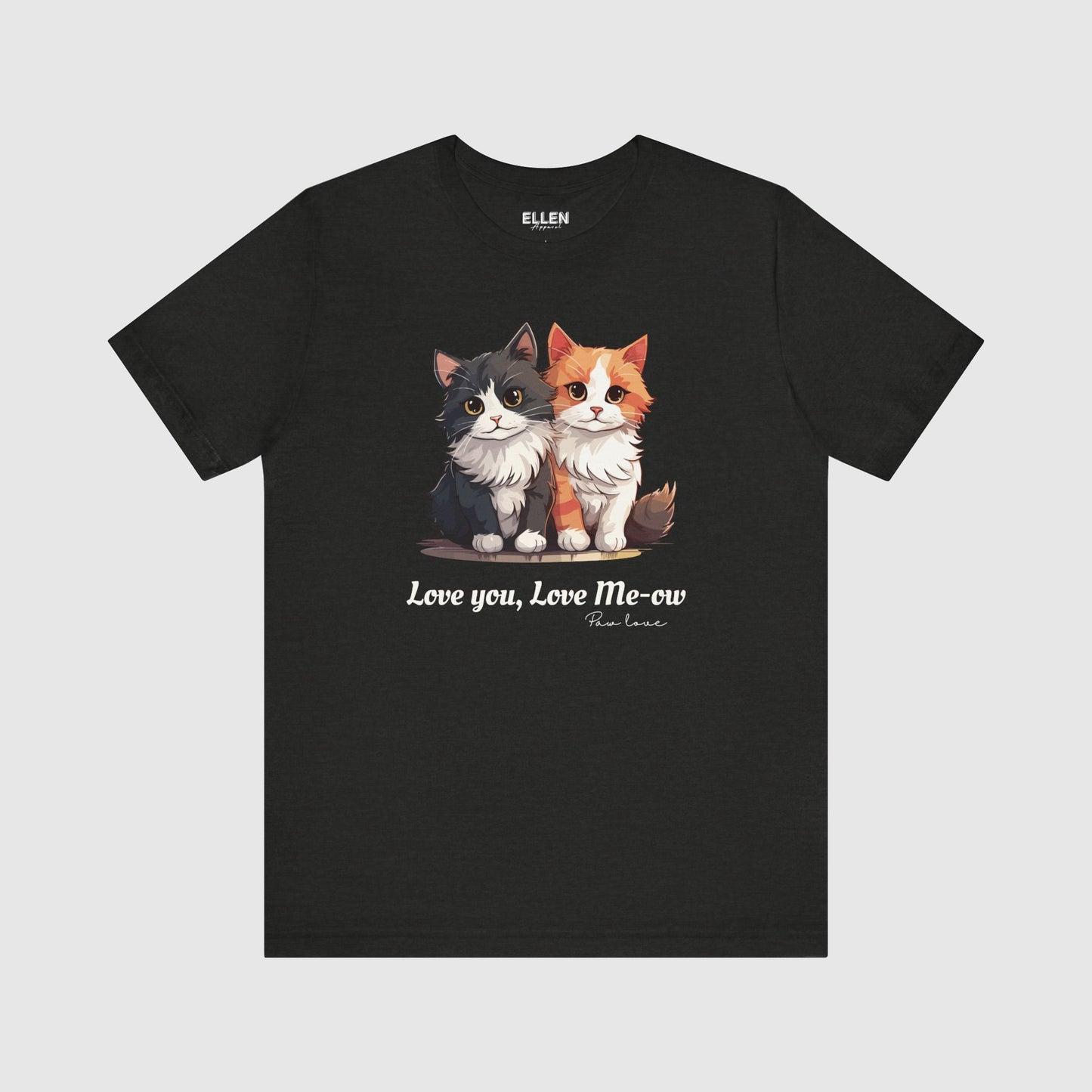 Love You, Love Me-ow - TShirt