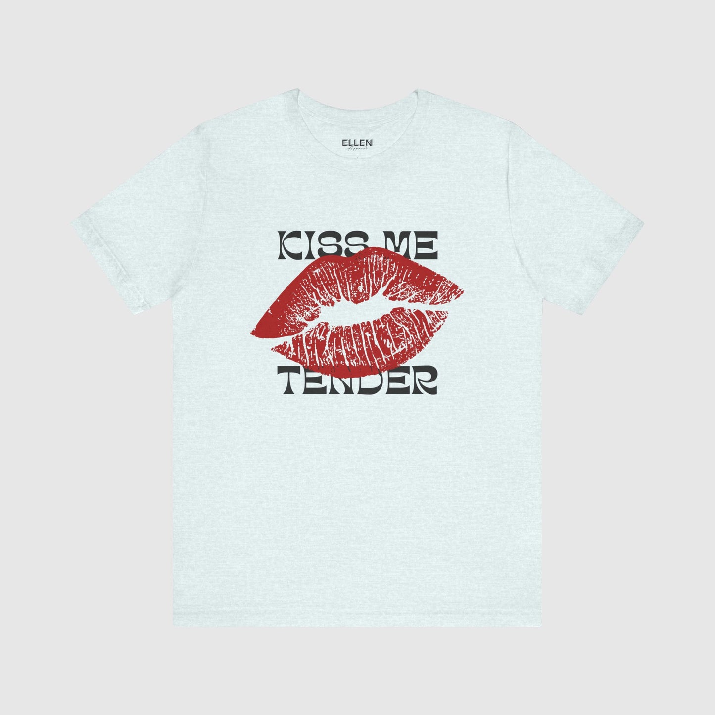 Kiss Me tender