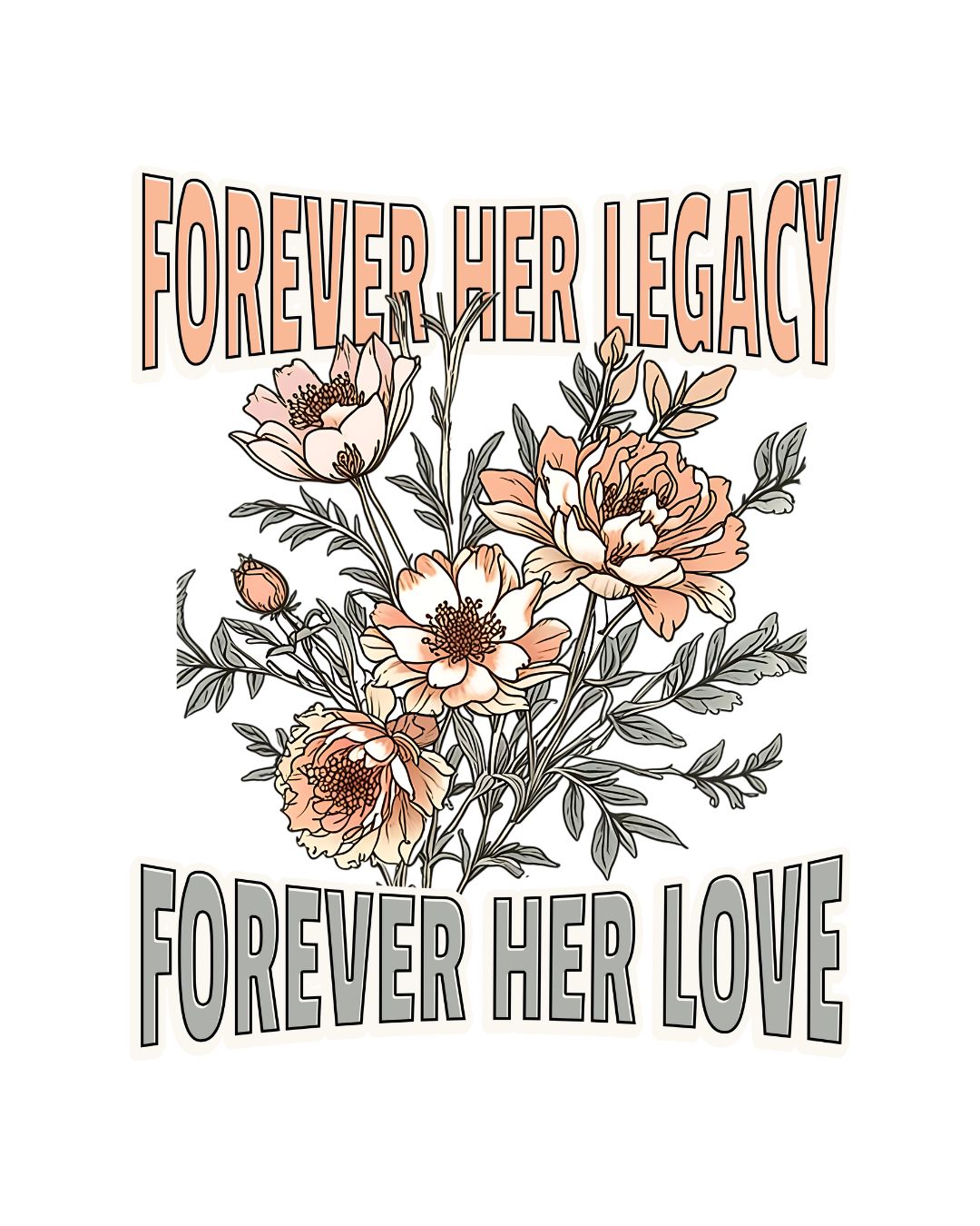 Forever Her Legacy Forever Her Love