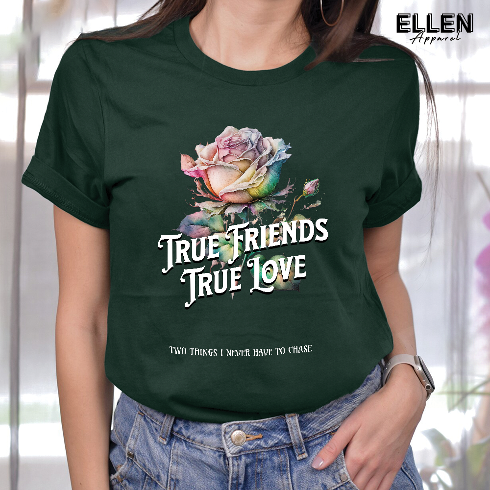 True Friends True Love: Two Things I Never Have To Chase