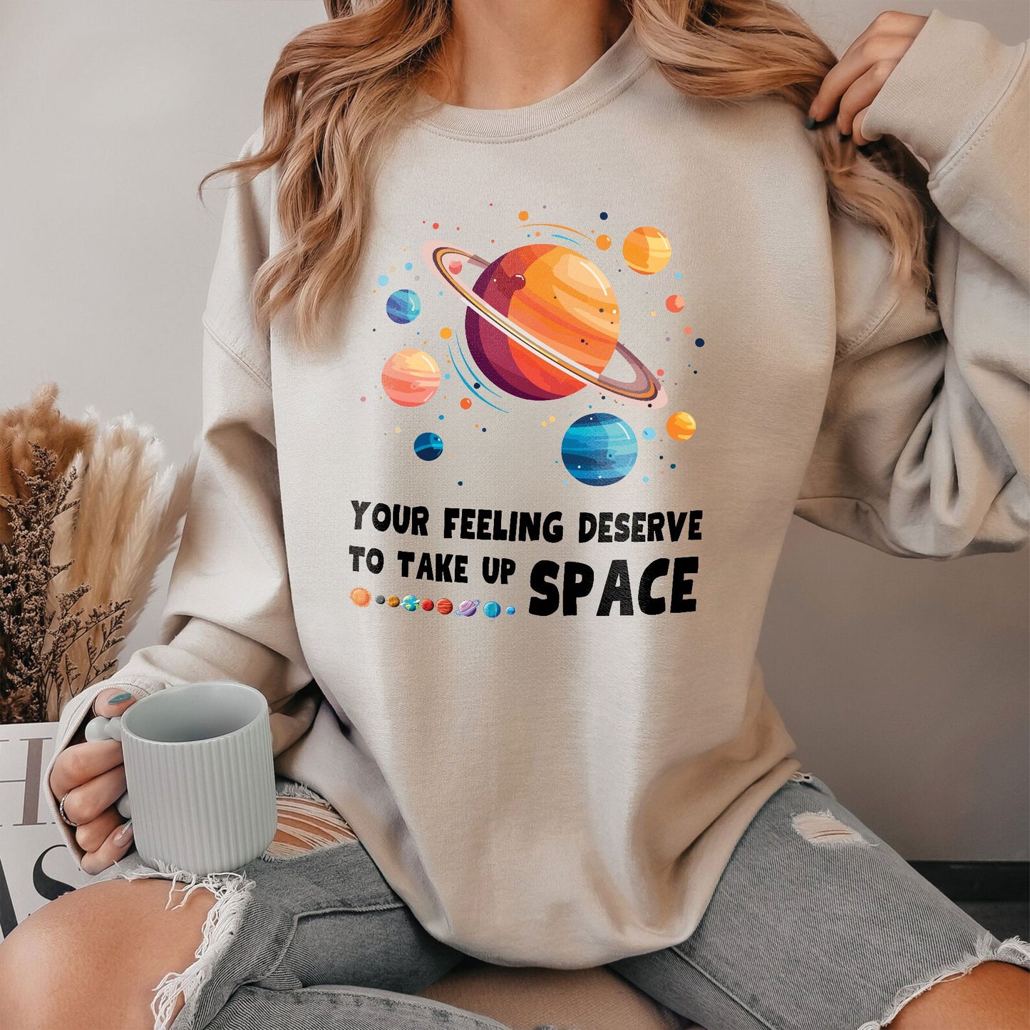 Your feeling deserves to take up space