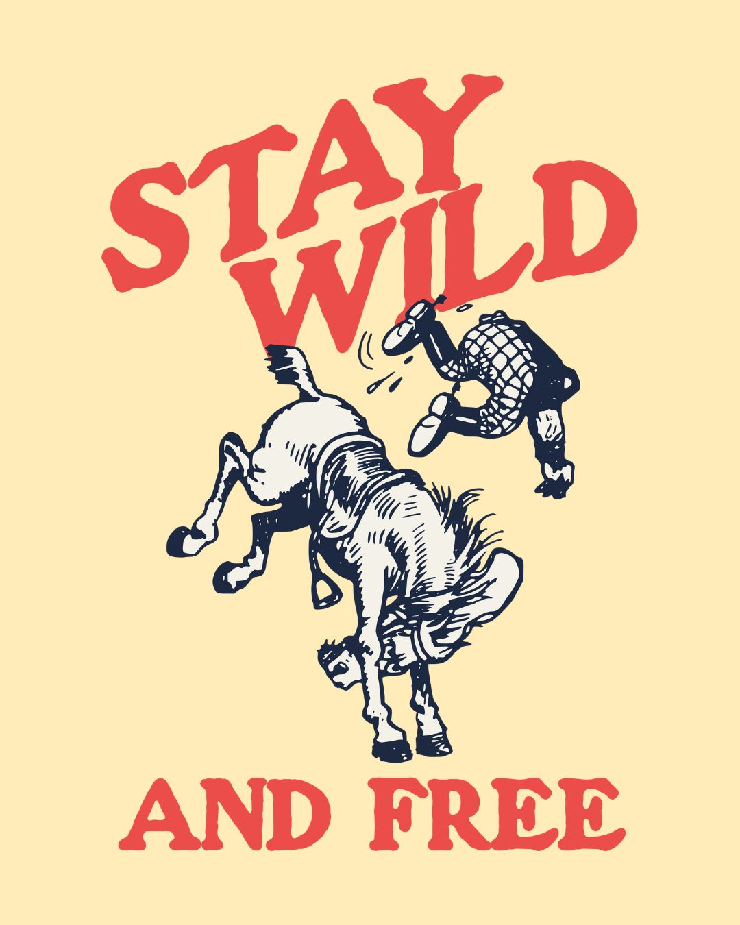 Stay Wild and Free
