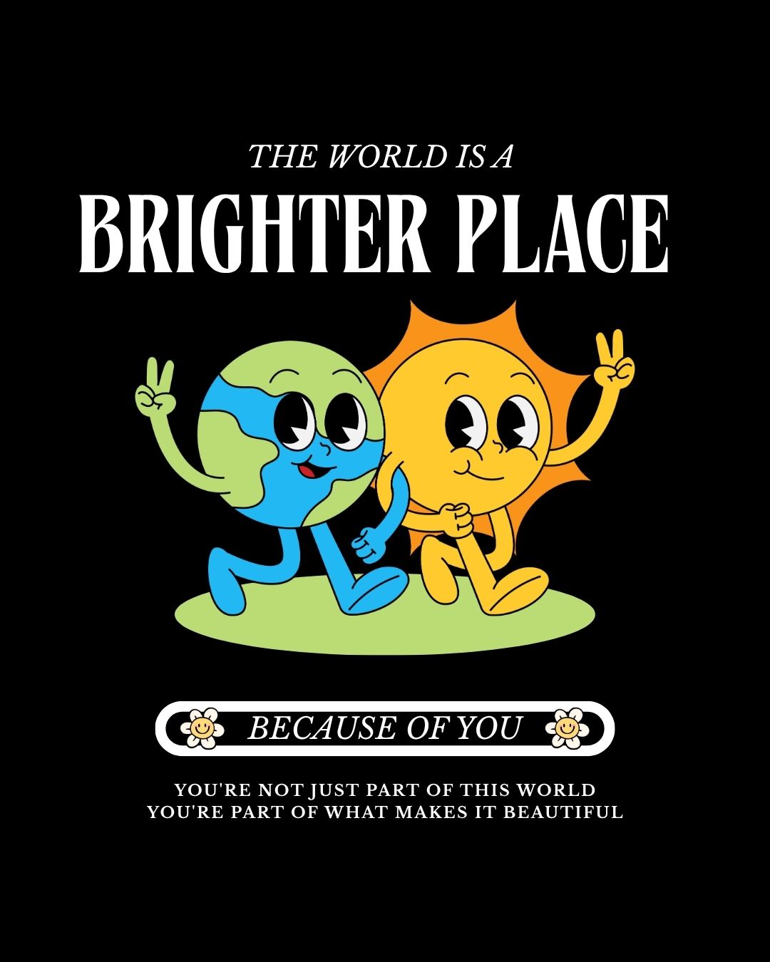 The world is a brighter place