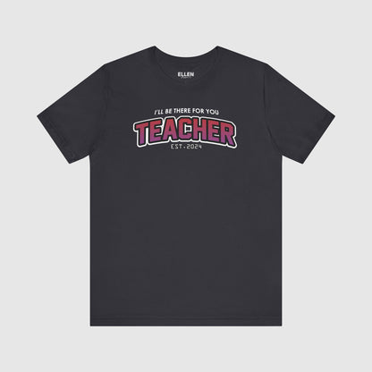Teacher I'll be there for you
