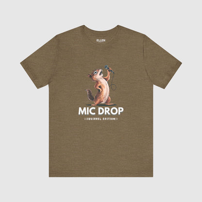 MIC DROP (SQUIRREL EDITION)
