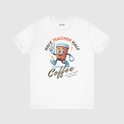 Half teacher - Half coffee