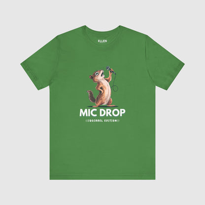MIC DROP (SQUIRREL EDITION)
