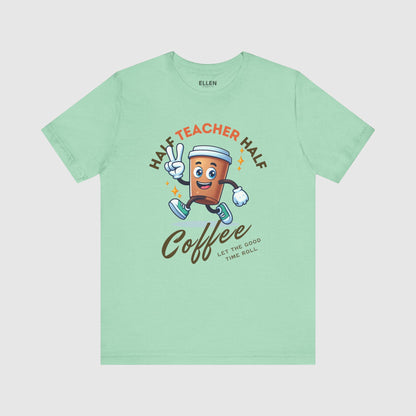 Half teacher - Half coffee
