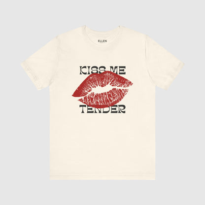 Kiss Me tender
