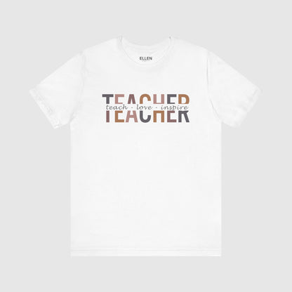 Teacher - teach - love - inspire