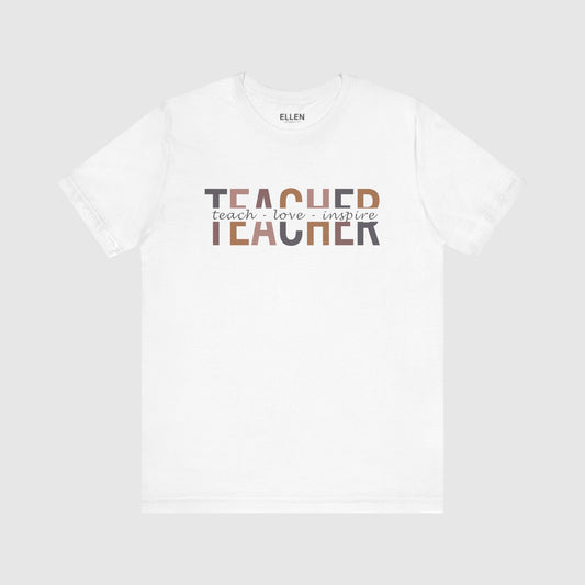 Teacher - teach - love - inspire
