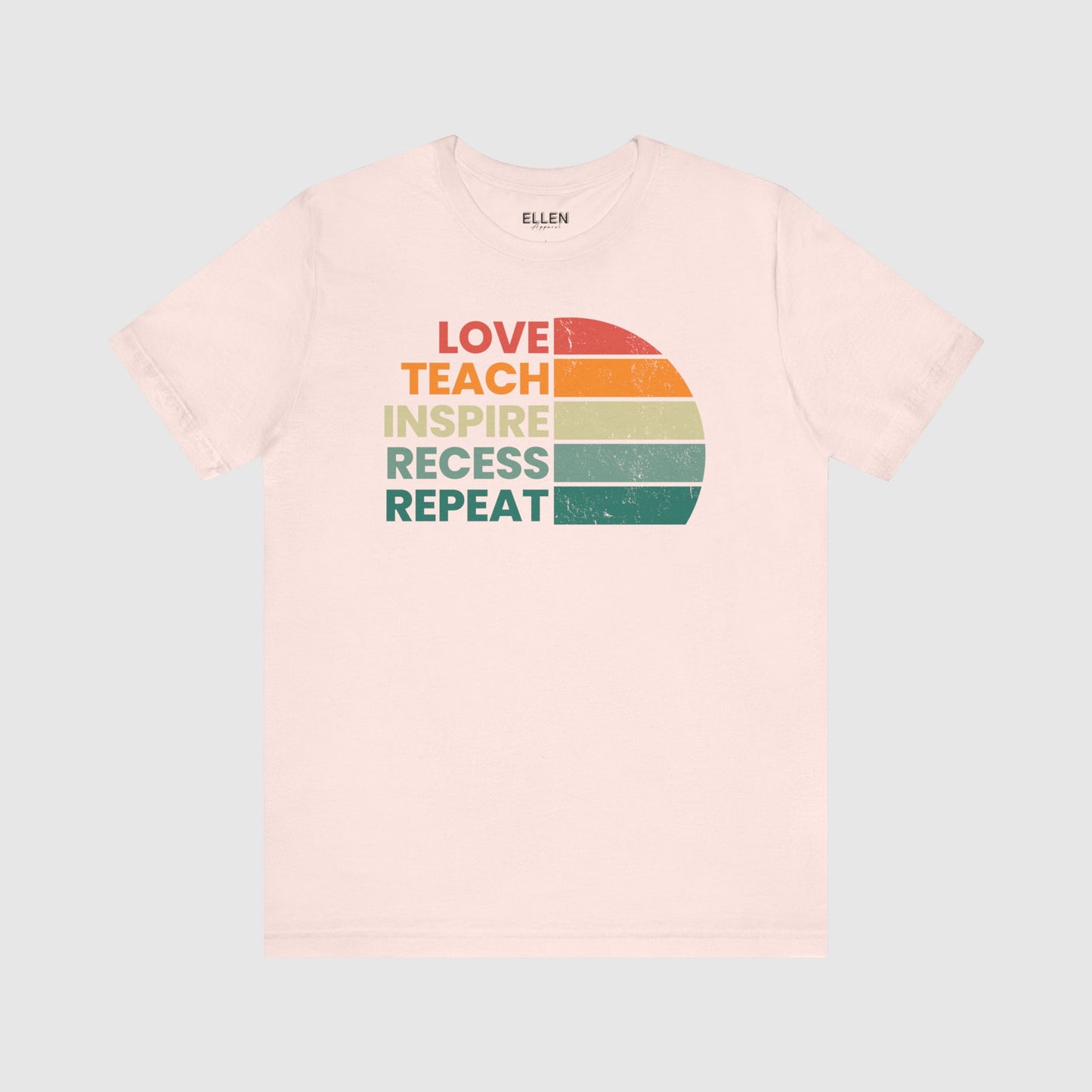 Love - teach - inspire - recess - repeat