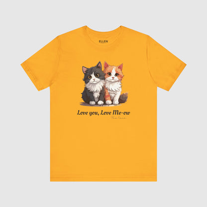 Love You, Love Me-ow - TShirt
