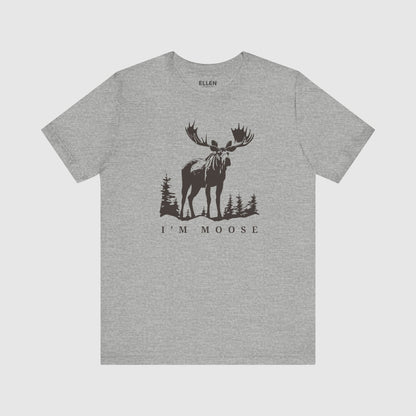 I'm Moose