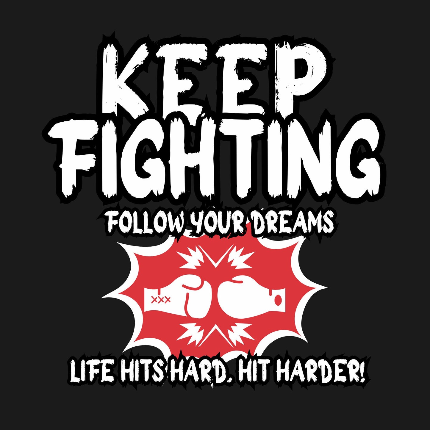 Keep Fighting (Back)