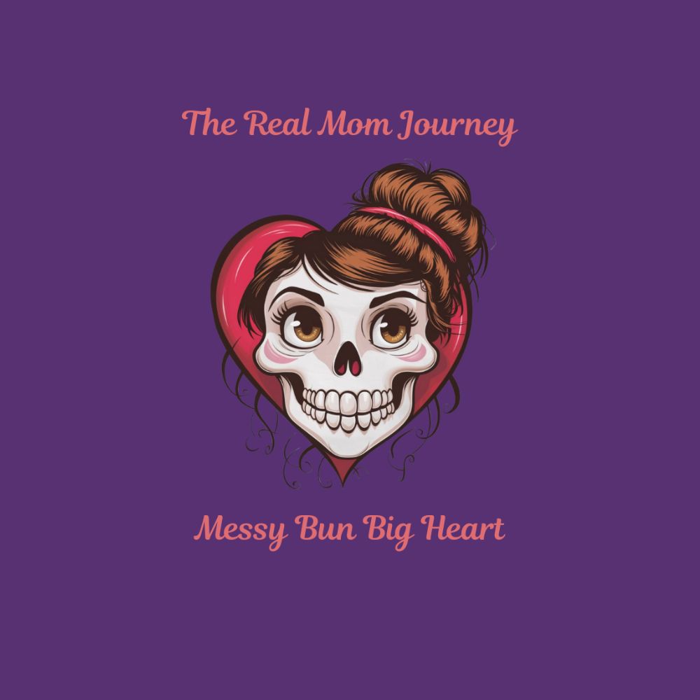 The Real Mom Journey: Messy Bun, Big Heart