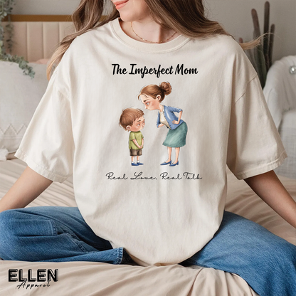 The Imperfect Mom: Real Love, Real Talk