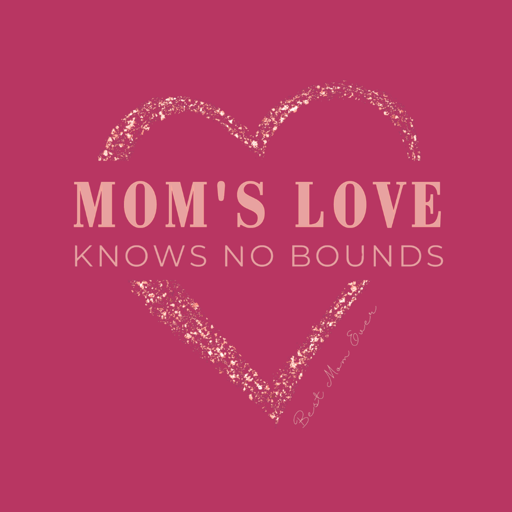 Mom's Love Knows No Bounds
