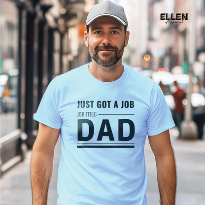 Just Got A Job. Job Title: Dad