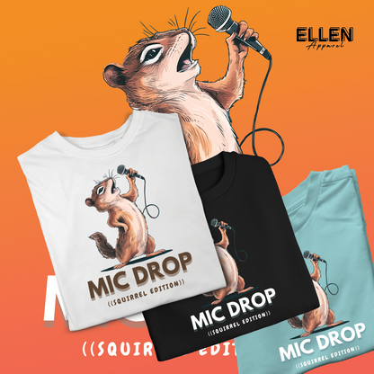 MIC DROP (SQUIRREL EDITION)