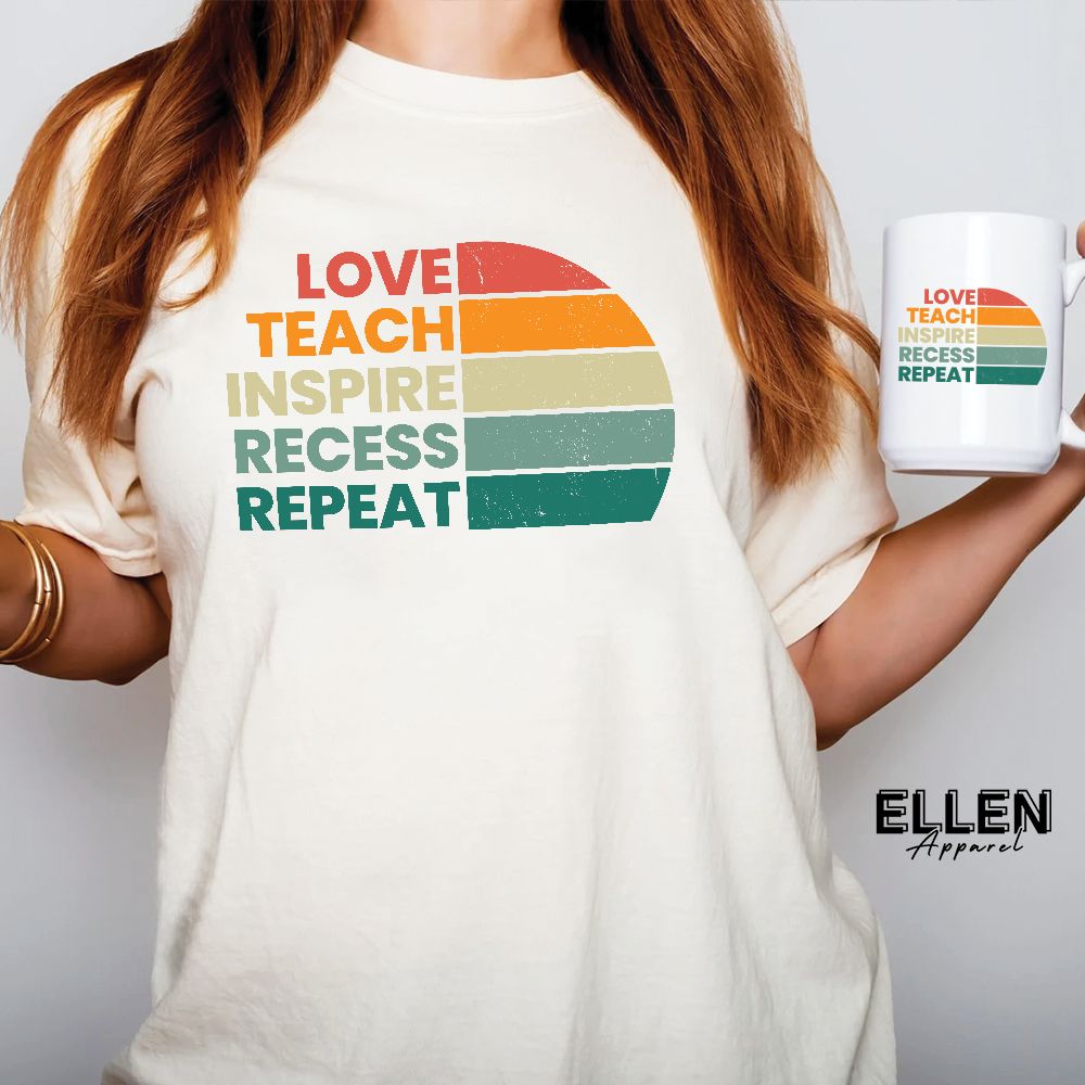Love - teach - inspire - recess - repeat