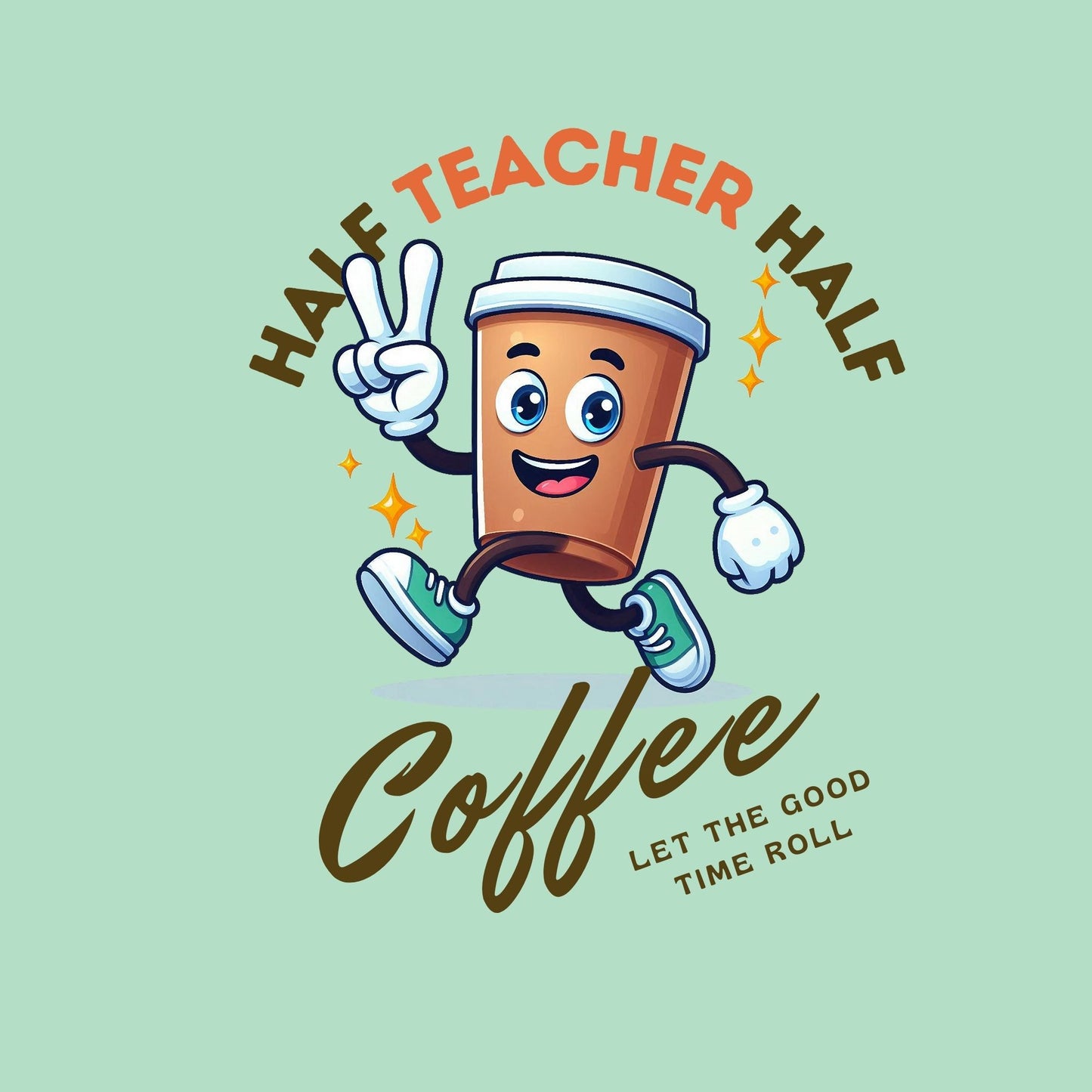 Half teacher - Half coffee