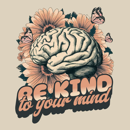 Be kind to your mind