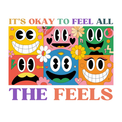 It's Okey to Feel All The Feels
