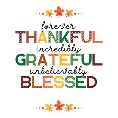 Thankful Grateful Blessed