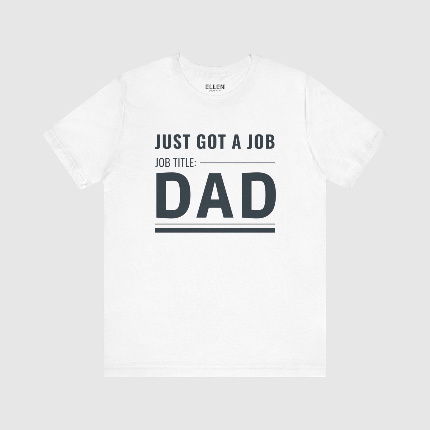 Just Got A Job. Job Title: Dad