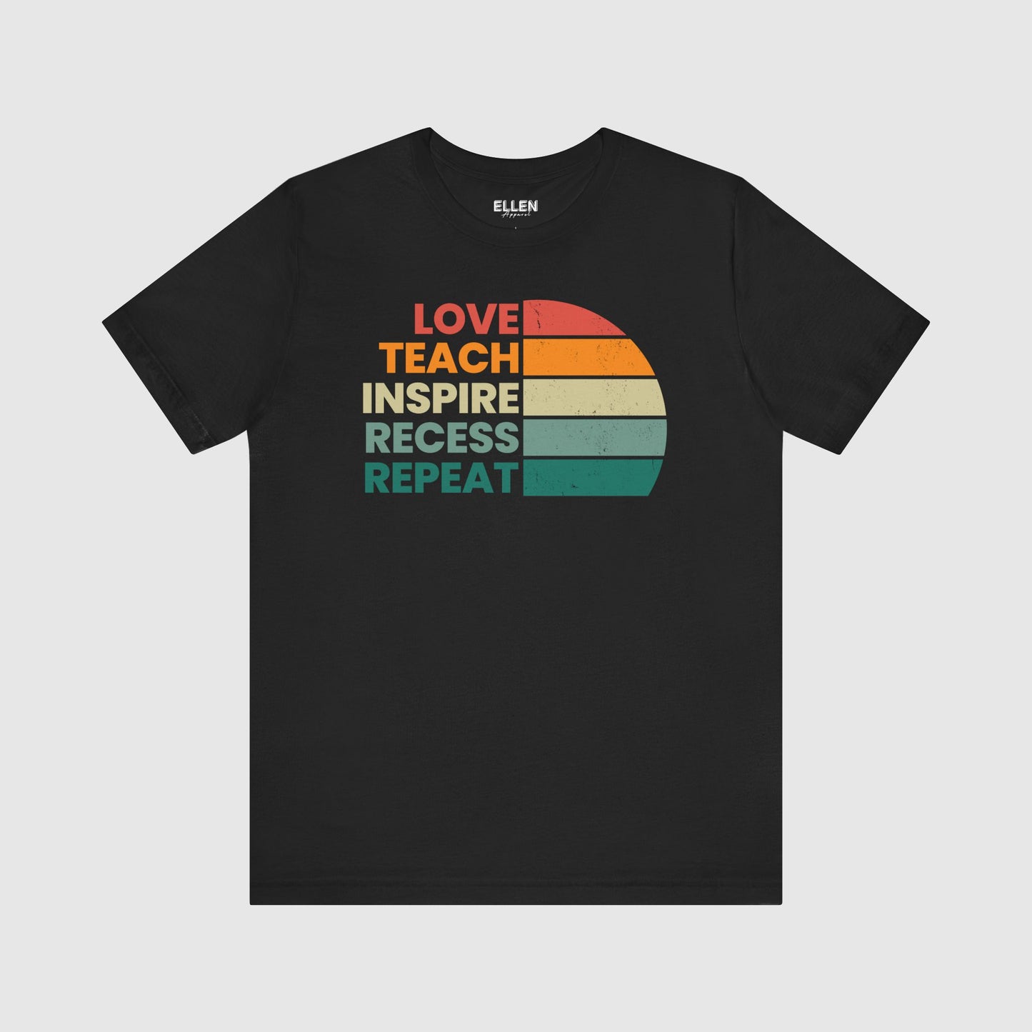 Love - teach - inspire - recess - repeat