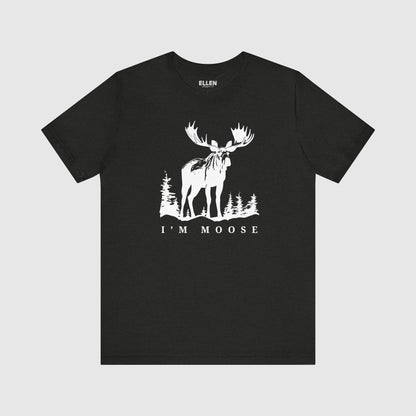 I'm Moose