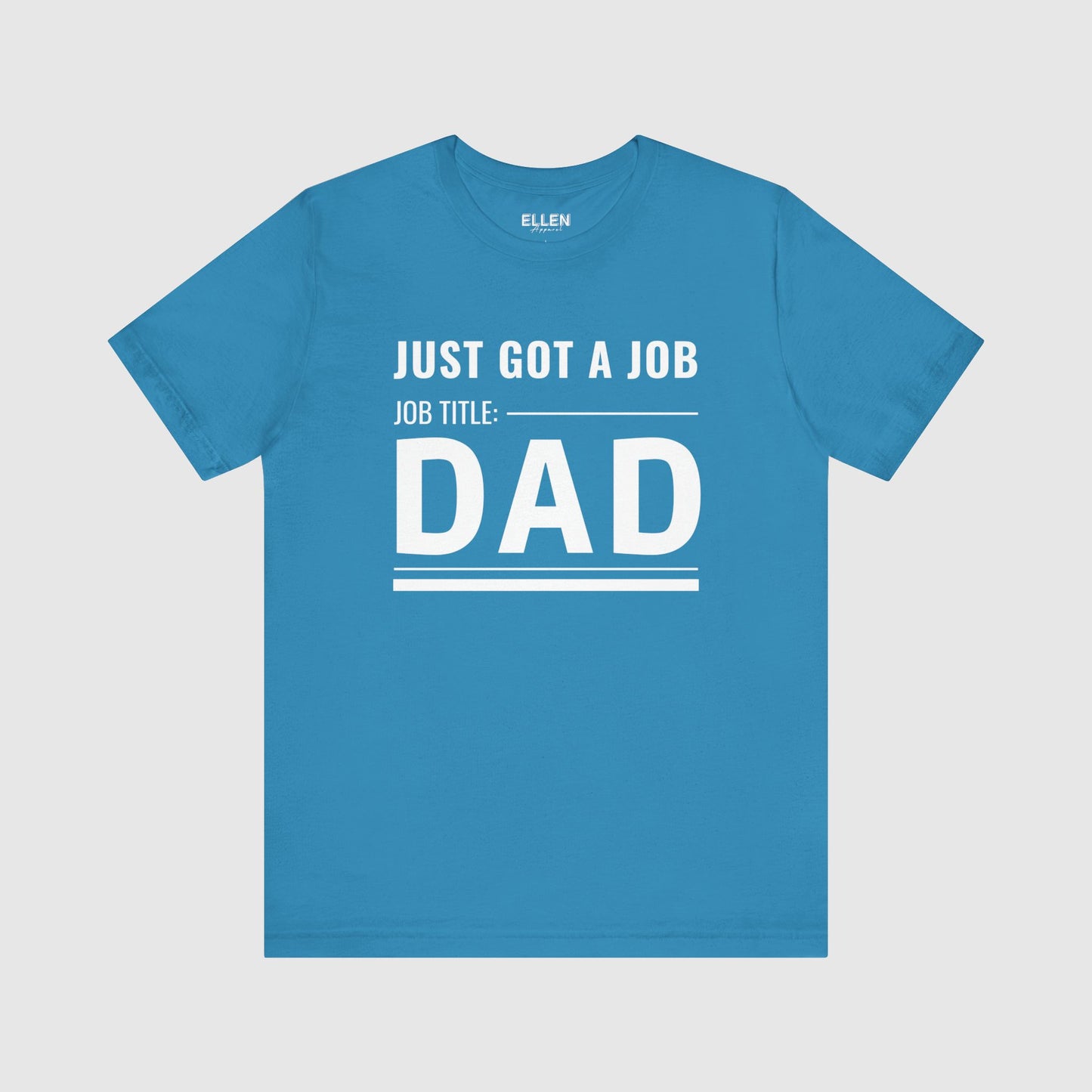 Just Got A Job. Job Title: Dad