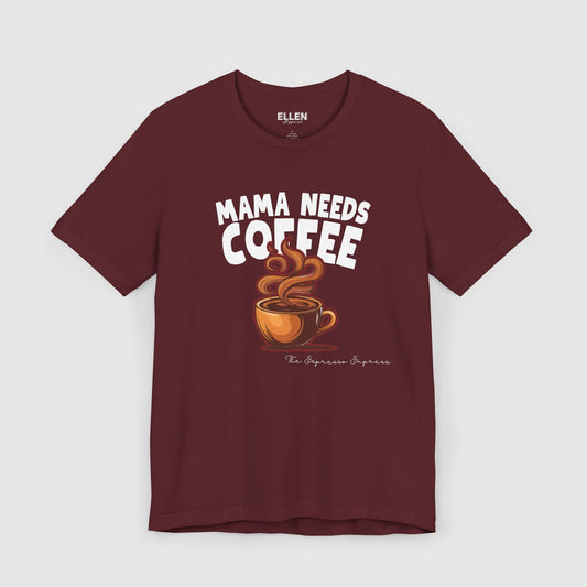 Mama needs coffee