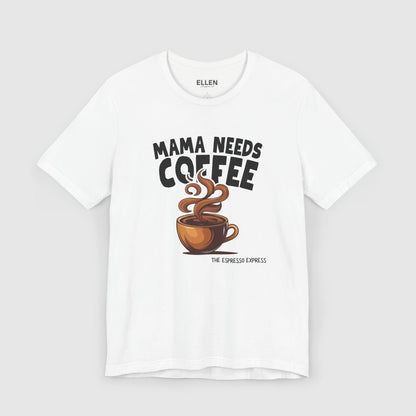 Mama needs coffee