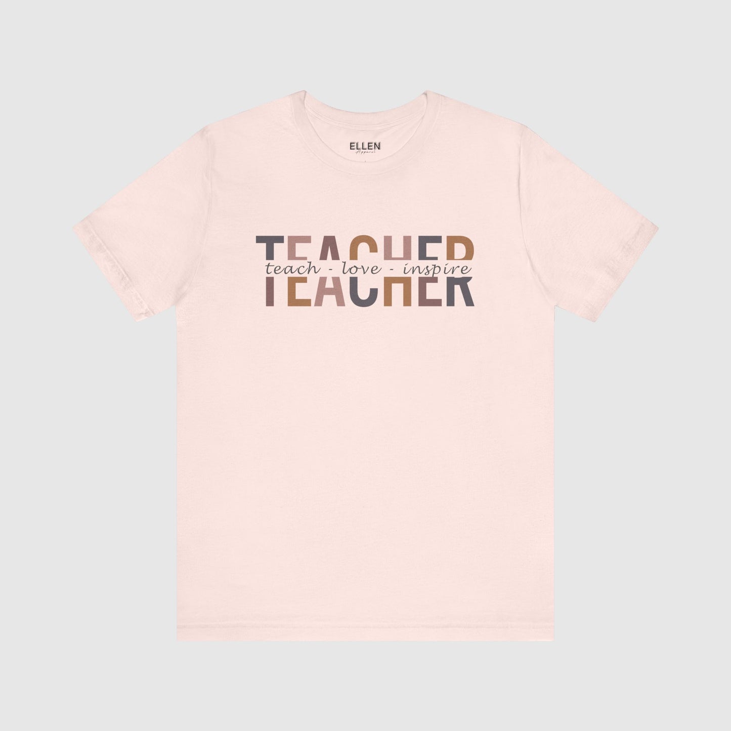 Teacher - teach - love - inspire