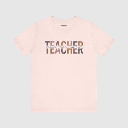 Teacher - teach - love - inspire