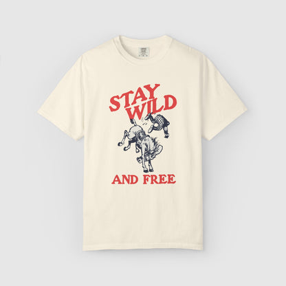 Stay Wild and Free