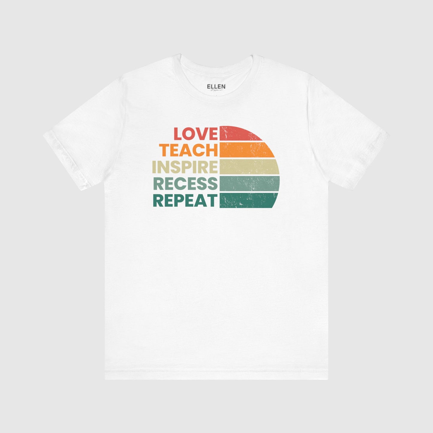 Love - teach - inspire - recess - repeat