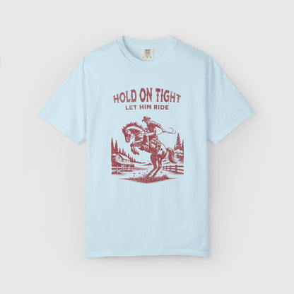 Hold On Tight, Let Him Ride
