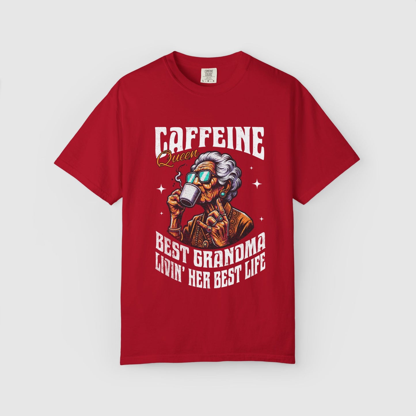 Caffeine Queen - Best Grandma Livin' Her Best Life