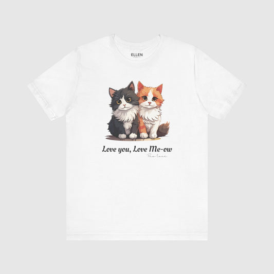Love You, Love Me-ow - TShirt