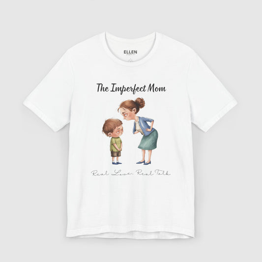 The Imperfect Mom: Real Love, Real Talk
