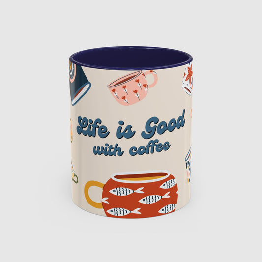 Life is good with coffee - Mug
