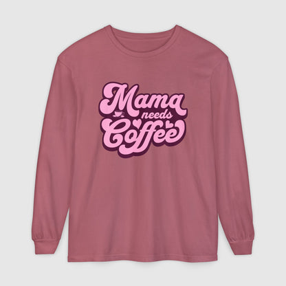 Mama Needs Coffee - Long Sleeve Tee